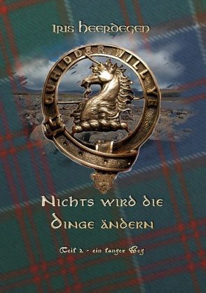 Nichts wird die Dinge ändern Teil 2 – Ein langer Weg von Heerdegen,  Iris