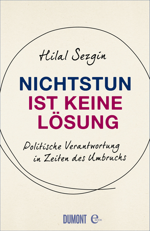 Nichtstun ist keine Lösung von Sezgin,  Hilal