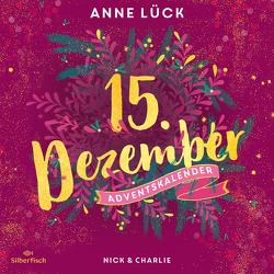 Nick & Charlie (Christmas Kisses. Ein Adventskalender 15) von Dänekamp,  Uta, Lück,  Anne