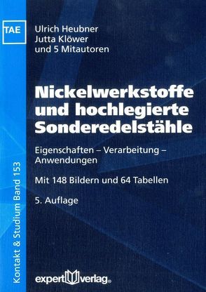 Nickelwerkstoffe und hochlegierte Sonderedelstähle von Heubner,  Ulrich, Klöwer,  Jutta