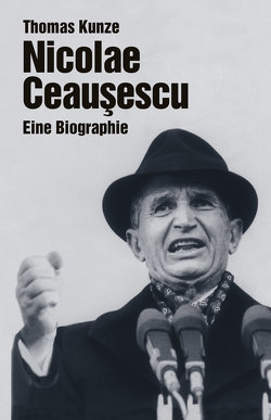 Nicolae Ceausescu von Kunze,  Thomas