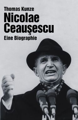 Nicolae Ceausescu von Kunze,  Thomas