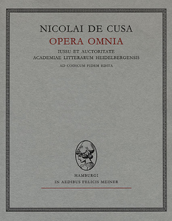 Nicolai de Cusa Opera omnia / Nicolai de Cusa Opera omnia von Bodewig,  Martin, Haubst,  Rudolf, Krämer,  Werner, Nikolaus von Kues