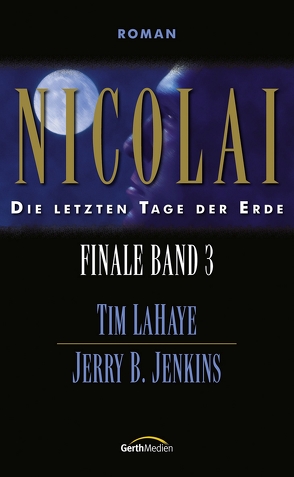 Nicolai – Finale 3 von Jenkins,  Jerry B., LaHaye,  Tim