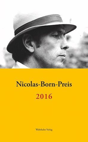 Nicolas-Born-Preis 2016 von Draesner,  Ulrike, Meyerhoff,  Joachim