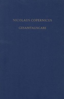 Nicolaus Copernicus Gesamtausgabe / Documenta Copernicana von Boockmann,  Friederike, Kirschner,  Stefan, Kühne,  Andreas