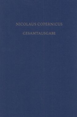 Nicolaus Copernicus Gesamtausgabe / Opera Minora von Folkerts,  Menso, Kirschner,  Stefan, Krafft,  Fritz, Kühne,  Andreas, Lück,  Uwe