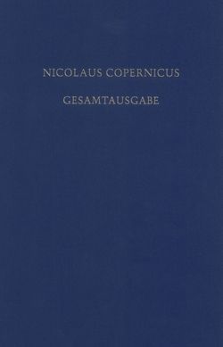 Nicolaus Copernicus Gesamtausgabe / Receptio Copernicana von Folkerts,  Menso, Nobis,  Heribert, Pastori,  Anna Maria, Schmeidler,  Felix