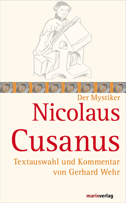 Nicolaus Cusanus von Cusanus,  Nicolaus, Wehr,  Gerhard