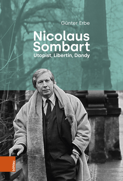 Nicolaus Sombart – Utopist, Libertin, Dandy von Erbe,  Günter