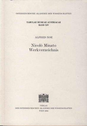 Nicoló Minato. Werkverzeichnis von Flotzinger,  Rudolf, Noe,  Alfred