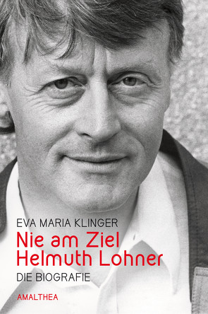 Nie am Ziel. Helmuth Lohner von Klinger,  Eva-Maria