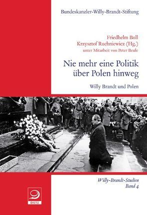 „Nie mehr eine Politik über Polen hinweg“ von Boll,  Friedhelm, Ruchniewicz,  Krzysztof