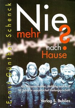 Nie mehr nach Hause? von Schenck,  Ernst G