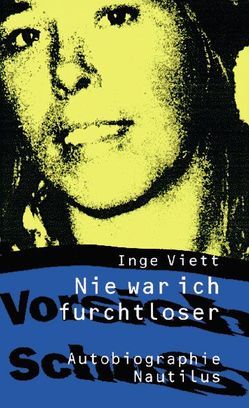 Nie war ich furchtloser von Viett,  Inge