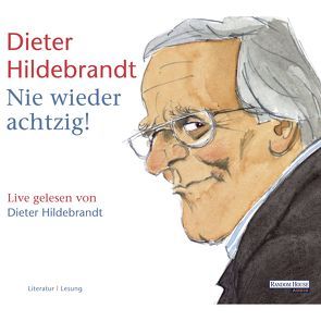 Nie wieder achtzig! von Hildebrandt,  Dieter