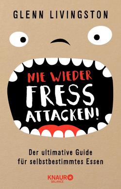 Nie wieder Fressattacken! von Beuchelt,  Wolfgang, Livingston,  Glenn, Rüßmann,  Brigitte