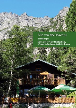 Nie wieder Martini von Axel,  Heidi, Dobrovolny-Mühlenbach,  Petra, Hetzschold,  Werner