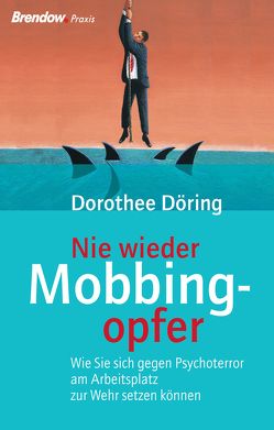 Nie wieder Mobbingopfer! von Döring,  Dorothee