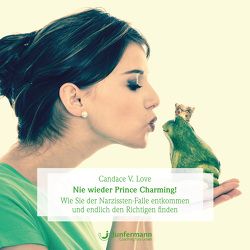 Nie wieder Prince Charming! von Broermann,  Christa, Krause,  Thomas, Love,  Candace V., Vollmer,  Jule