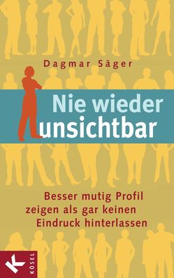 Nie wieder unsichtbar von Säger,  Dagmar