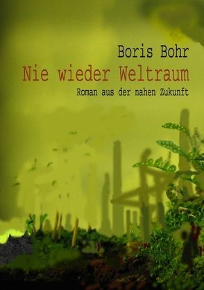 Nie wieder Weltraum von Bohr,  Boris