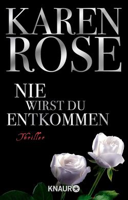 Nie wirst du entkommen von Rose,  Karen, Winter,  Kerstin