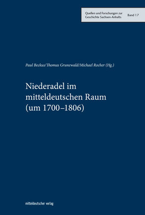 Niederadel im mitteldeutschen Raum (um 1700–1806) von Beckus,  Paul, Grünewald,  Thomas, Rocher,  Michael