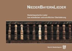 NiederBayernLieder von Ernst,  Willibald, Keglmaier,  Veronika, Ortmeier,  Philipp, Seefelder,  Maximilian