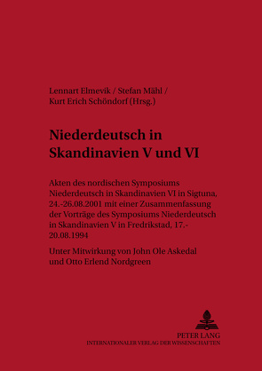 Niederdeutsch in Skandinavien V und VI von Elmevik,  Lennart, Mähl,  Stefan, Schöndorf,  Kurt Erich
