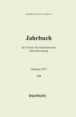 Niederdeutsches Jahrbuch 144 (2021) von Verein für niederdeutsche Sprachforschung