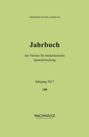 Niederdeutsches Jahrbuch 2017 Band 140 von Verein für niederdeutsche Sprachforschung