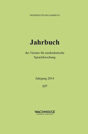 Niederdeutsches Jahrbuch. Jahrbuch des Vereins für niederdeutsche Sprachforschung / Niederdeutsches Jahrbuch 2014