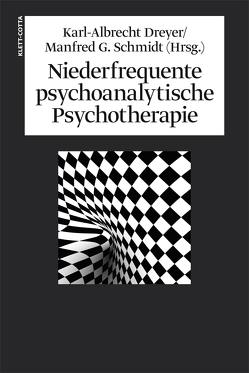 Niederfrequente psychoanalytische Psychotherapie von Dreyer,  Karl A, Dreyer,  Karl-Albrecht, Schmidt,  Manfed G, Schmidt,  Manfred G.