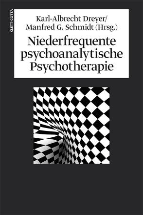 Niederfrequente psychoanalytische Psychotherapie von Dreyer,  Karl A, Dreyer,  Karl-Albrecht, Schmidt,  Manfed G, Schmidt,  Manfred G.