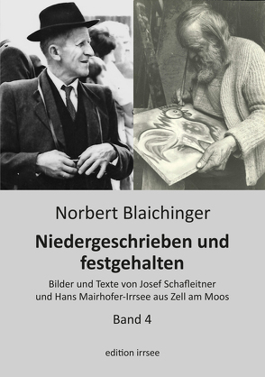 Niedergeschrieben und festgehalten – Zell am Moos 4 von Blaichinger,  Norbert
