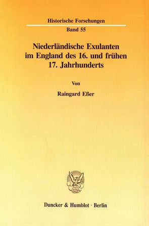 Niederländische Exulanten im England des 16. und frühen 17. Jahrhunderts. von Esser,  Raingard