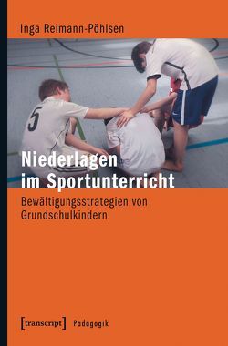 Niederlagen im Sportunterricht von Reimann-Pöhlsen,  Inga