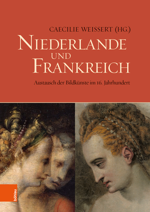 Niederlande und Frankreich / The Netherlands and France von Engert,  Tamara, Fusenig,  Thomas, Meus,  Hubert, Peeters,  Natasja, Weissert,  Caecilie