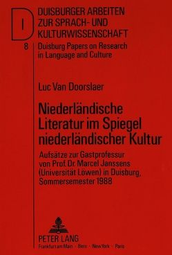 Niederländische Literatur im Spiegel niederländischer Kultur von van Doorslaer,  Luc