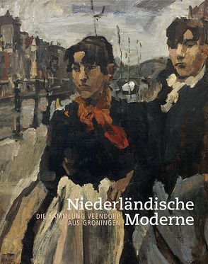 Niederländische Moderne von Bastek,  Alexander, van Ditmars,  Elise, von Stockhausen,  Tilmann