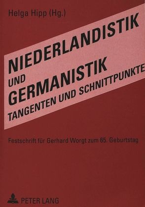 Niederlandistik und Germanistik – Tangenten und Schnittpunkte von Hipp,  Helga