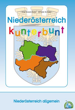 Niederösterreich kunterbunt von Nowak-Bartel,  Irma, Schwarz,  Elfriede
