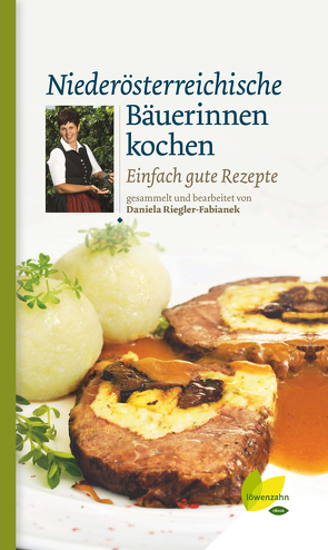 Niederösterreichische Bäuerinnen kochen von Riegler-Fabianek,  Daniela