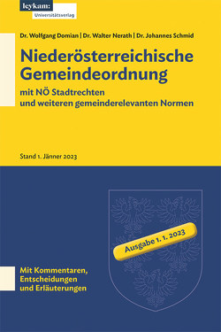 Niederösterreichische Gemeindeordnung mit NÖ Stadtrechten und weiteren gemeinderelevanten Normen von Domian,  Wolfgang, Nerath,  Walter, Schmid,  Johannes