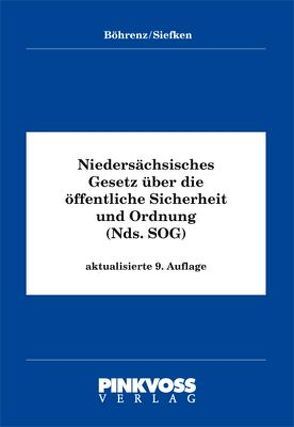Niedersächsisches Gesetz über die öffentliche Sicherheit und Ordnung ( SOG ) von Böhrenz,  Gunter, Siefken,  Peter