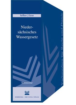 Niedersächsisches Wassergesetz von Elsner,  Martin, Reffken,  Hermann, Zeiler,  Wolfgang