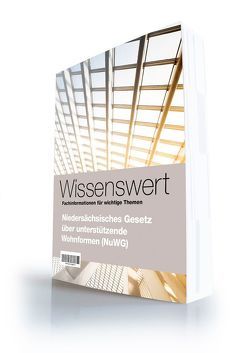 Niedersächsiches Gesetz über unterstützende Wohnformen (NuWG) von Froese,  Sebastian, Michelchen,  Gunnar