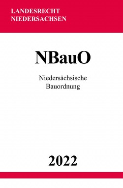 Niedersächsische Bauordnung NBauO 2022 von Studier,  Ronny