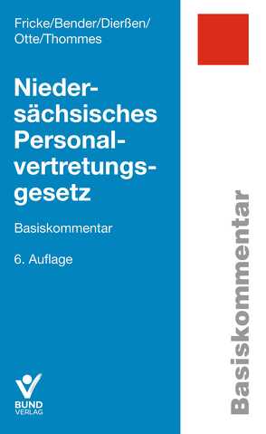 Niedersächsisches Personalvertretungsgesetz von Bender,  Martin, Dierßen,  Martina, Fricke,  Detlef, Otte,  Karl, Thommes,  Klaus